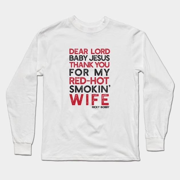 Dear Lord Thanks You For My Red-Hot Smokin' Wife Long Sleeve T-Shirt by DavidLoblaw